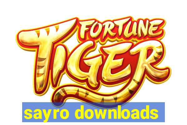 sayro downloads